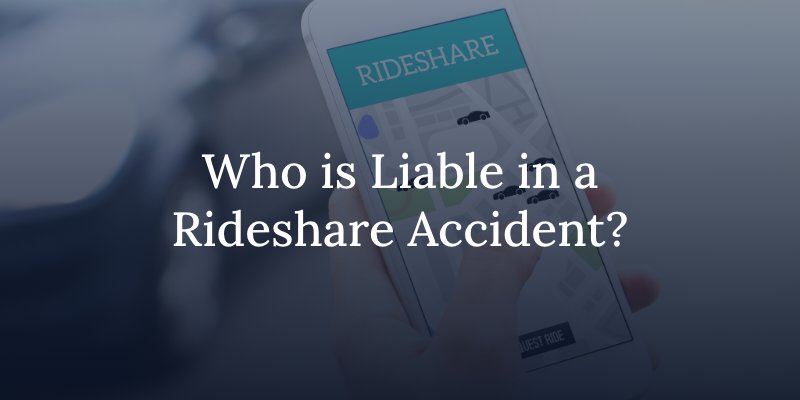 Who is liable in a rideshare accident?