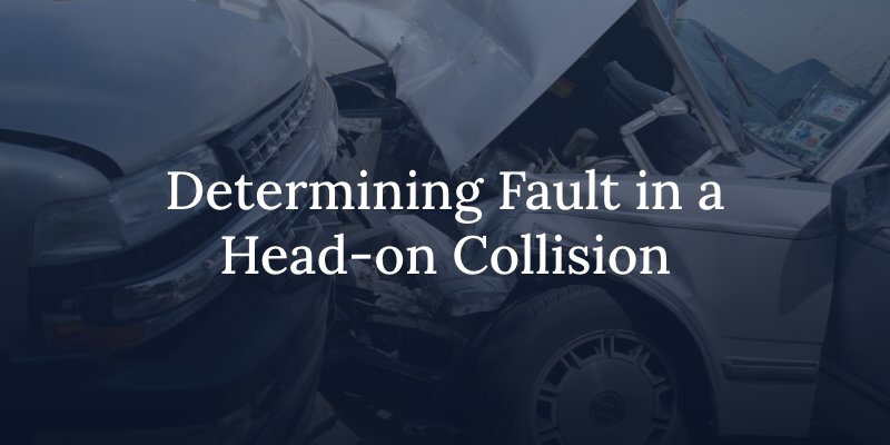 Determining Fault in a Head-on Collision