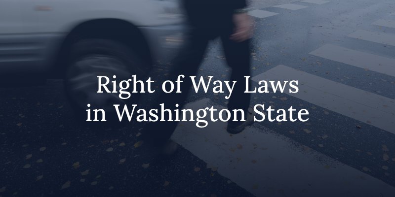 Right of Way Laws in Washington State