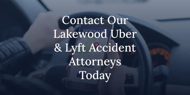 lakewood uber and lyft accident attorney