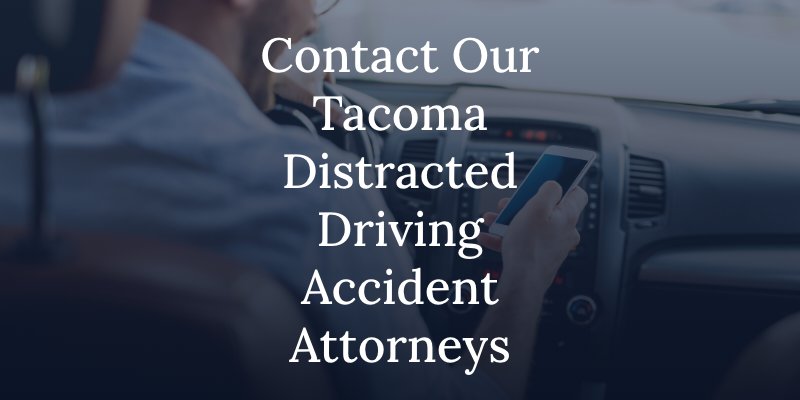 tacoma distracted driving accident attorney