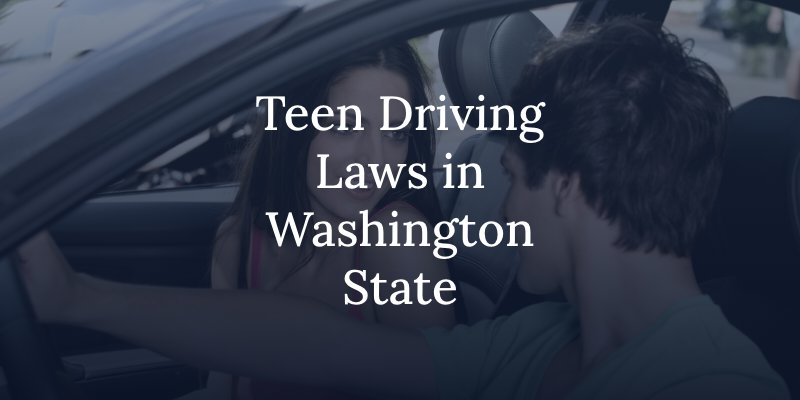 teen driving laws in washington state