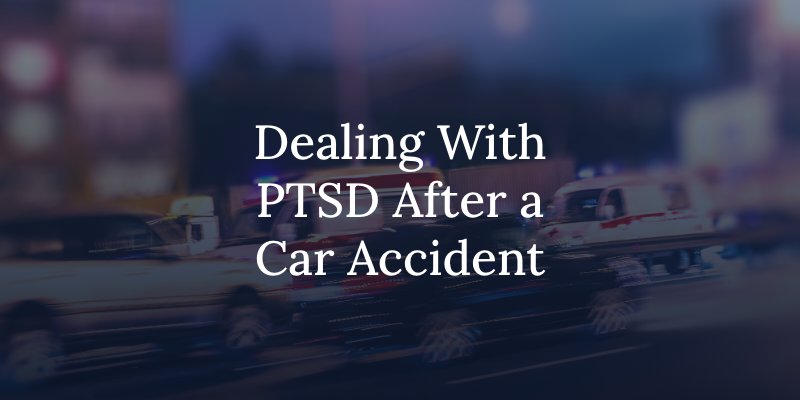 dealing with ptsd after a car accident