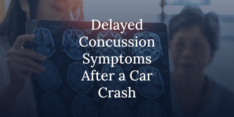 delayed concussion symptoms after a car crash
